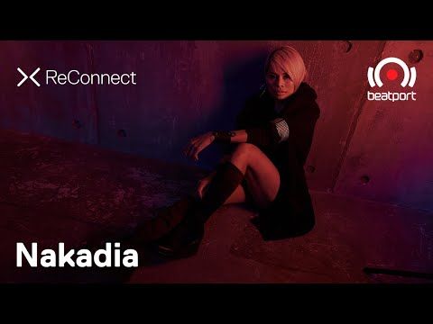 Nakadia DJ set @ ReConnect | Beatport Live