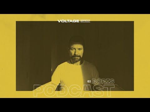 VOLTAGE Podcast 02 - Boris