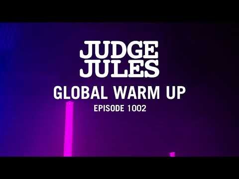 Judge Jules GLOBAL WARM UP EPISODE 1002