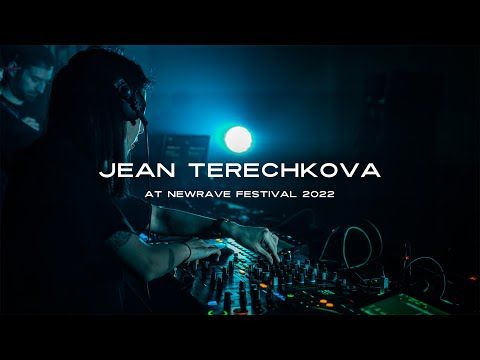 New Rave Festival 2022 : JEAN TERECHKOVA