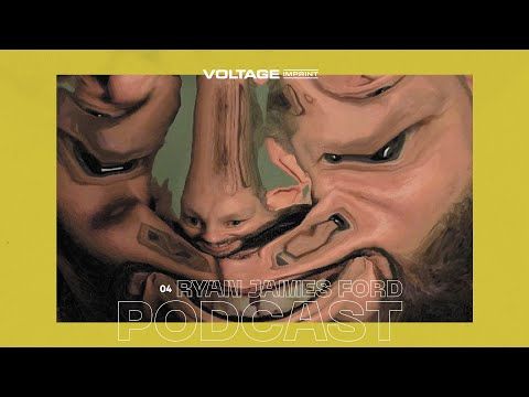 VOLTAGE Podcast 04 - Ryan James Ford