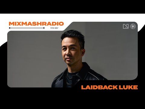 Laidback Luke Presents: Laidback Luke Guestmix | Mixmash Radio #422
