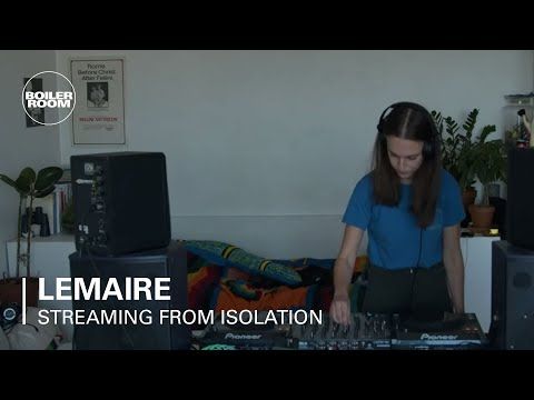 Lemaire | Boiler Room: Streaming from Isolation