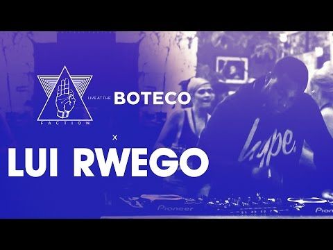 LUI RWEGO  x  FACTION  x  BOTECO