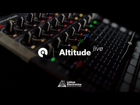 Altitude [Live] @ Lisboa Electronica 2018 (BE-AT.TV)