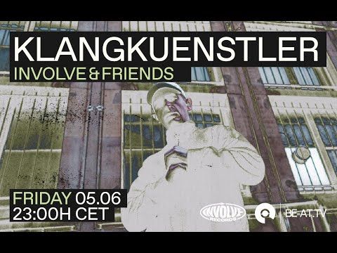 Premiere: Klangkuenstler - Involve & Friends | BE-AT.TV