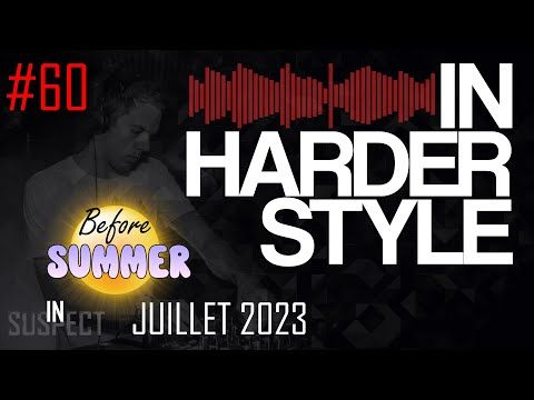 In HARDer STYLE - Poadcast #60 (02/07/2023) Before SUMMER avec Omni et Spiritvs