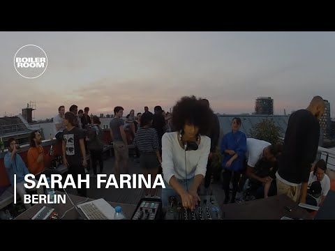 Sarah Farina Boiler Room Berlin DJ Set