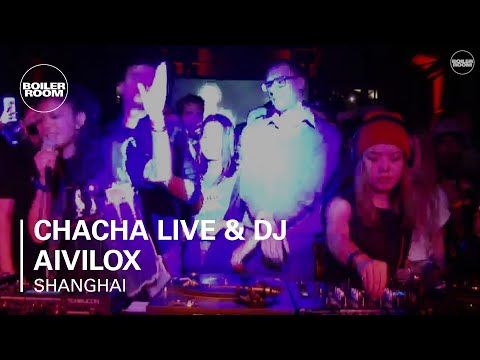 Chacha Live & DJ Aivilox Boiler Room Shanghai Dj Set