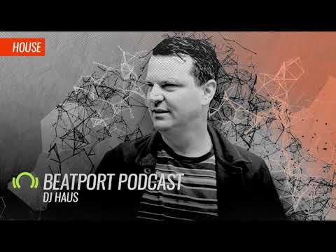 DJ Haus - Beatport Podcast