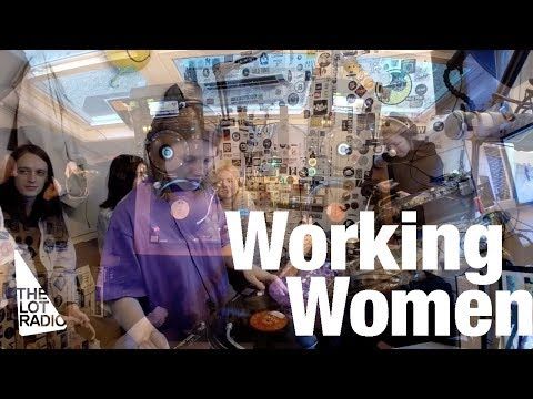 Working Women @ The Lot Radio (May 8, 2017)