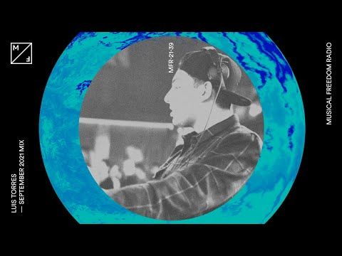 Luis Torres mixing new KREAM, Nile Rodgers, BYOR, Vinne, and more (Musical Freedom Radio September)