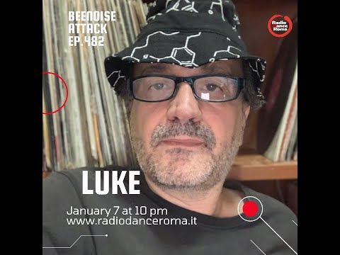 Beenoise Attack ep. 482 with Luke