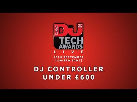 DJ Mag Tech Awards 2016 LIVE: DJ Controller under £600