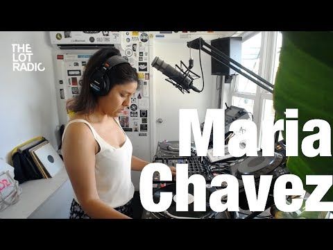 Maria Chavez @ The Lot Radio (July 17, 2016)