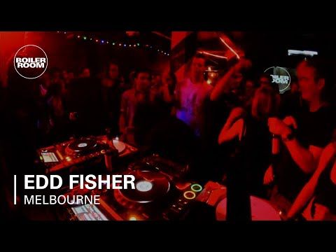 Edd Fisher Boiler Room Melbourne Night DJ Set
