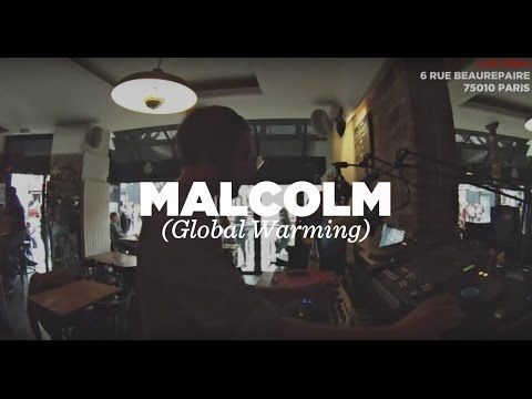 Malcolm (Global Warming) • DJ Set • Le Mellotron