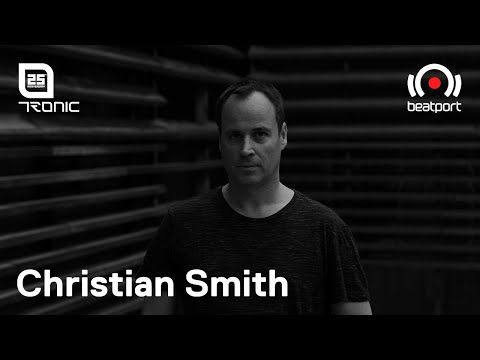 Christian Smith DJ set - Tronic 25th Virtual Anniversary | @Beatport Live