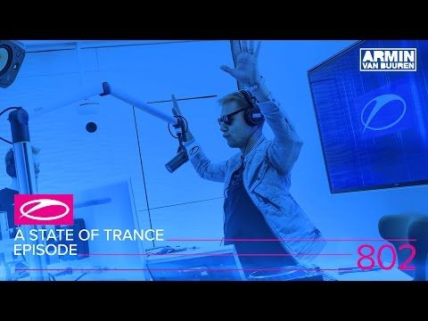 A State of Trance Episode 802 (#ASOT802)