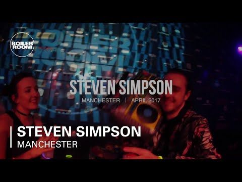 Steven Simpson Boiler Room Manchester DJ Set