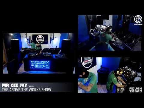 MR CEE JAY & MAC D PRESENT - THE ABOVE THE WORKS SHOW