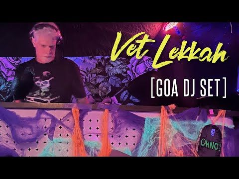 Vet Lekkah - Goa [DJ set] for Electric Nights Psychedelic Halloween Edition 5-11-2022 🎃