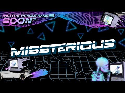 Missterious @ The Event Without Name 5: SoonTM