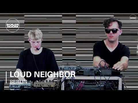 Loud Neighbor Boiler Room Berlin Live Set