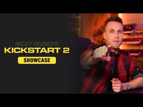 Kickstart 2 Showcase (plug-in by Nicky Romero & Cableguys)