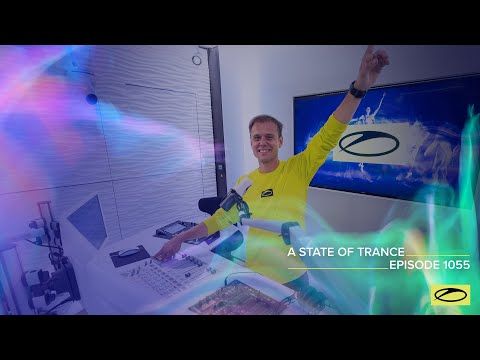 A State Of Trance Episode 1055 - Armin van Buuren (@A State Of Trance)