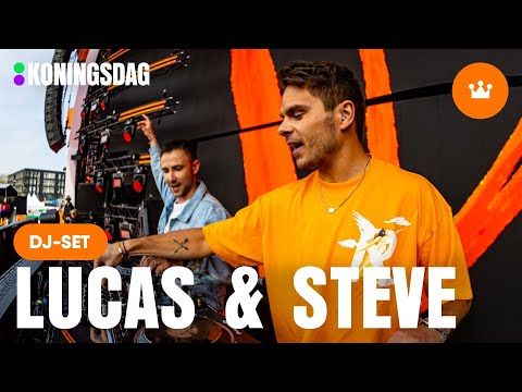 Lucas & Steve – DJ-Set | LIVE @538 Koningsdag