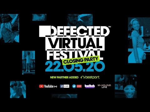 Defected Virtual Festival 6.0 - The Closing Party: #WithMe