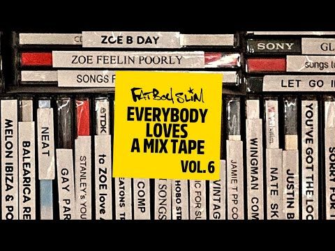 Fatboy Slim - Everybody Loves A Mixtape - Volume 6 (Brand New)