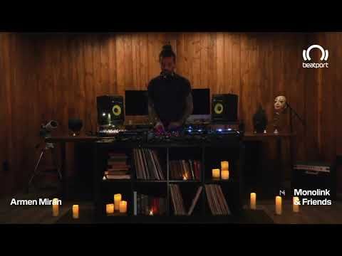 Armen Miran DJ set - Monolink & Friends | @Beatport Live