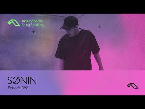 The Anjunabeats Rising Residency 086 with SØNIN