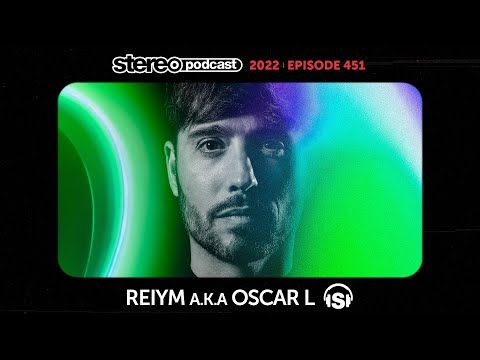REIYM aka OSCAR L | Stereo Productions Podcast 451