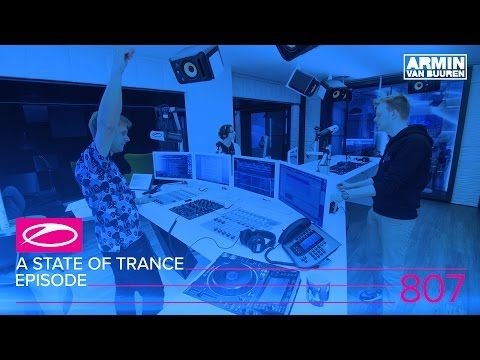 A State Of Trance Episode 807 (#ASOT807)