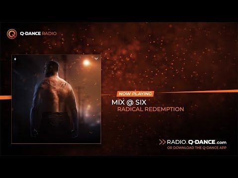 Q-dance Radio: MIX @ SIX | Radical Redemption - Brotherhood of Brutality special