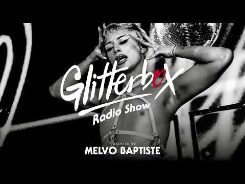 Glitterbox Radio Show 265: Presented By Melvo Baptiste