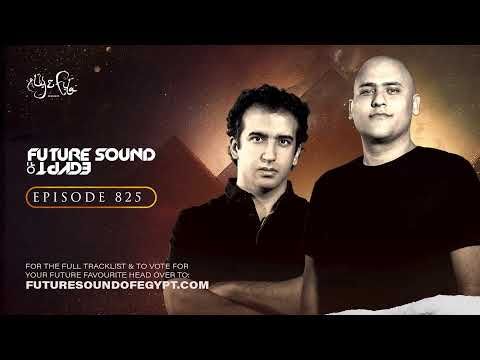 Future Sound of Egypt 825 with Aly & Fila