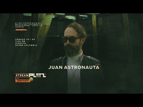 Streamplatz pres. JUAN ASTRONAUTA x We Must from Colombia