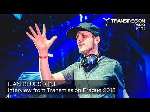 Transmission Radio #201 - ILAN BLUESTONE interview