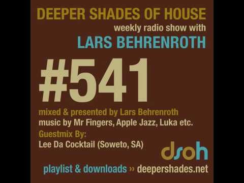 Deeper Shades Of House #541 - guest mix by LEE DA COCKTAIL - DEEP SOULFUL HOUSE