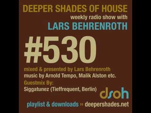 Deeper Shades Of House #530 - guest mix by SIGGATUNEZ - DEEP SOULFUL HOUSE