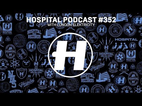 Hospital Podcast 352 with London Elektricity