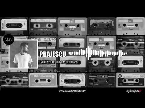PRAJESCU · MuM Mixtape 03 © www.Allaboutibizatv.net