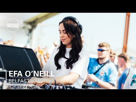 Efa O'Neill | Boiler Room x AVA Festival 2023