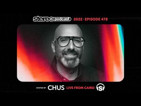 CHUS | LIVE FROM CAIRO | Stereo Productions Podcast 478