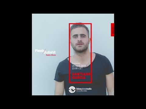 SANTIAGO GARCIA @ Fiesta&Bullshit Radioshow - Ibiza Global Radio 28.04.2019