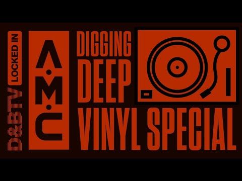 A.M.C - Digging Deep (Vinyl Special) - D&BTV: Locked In